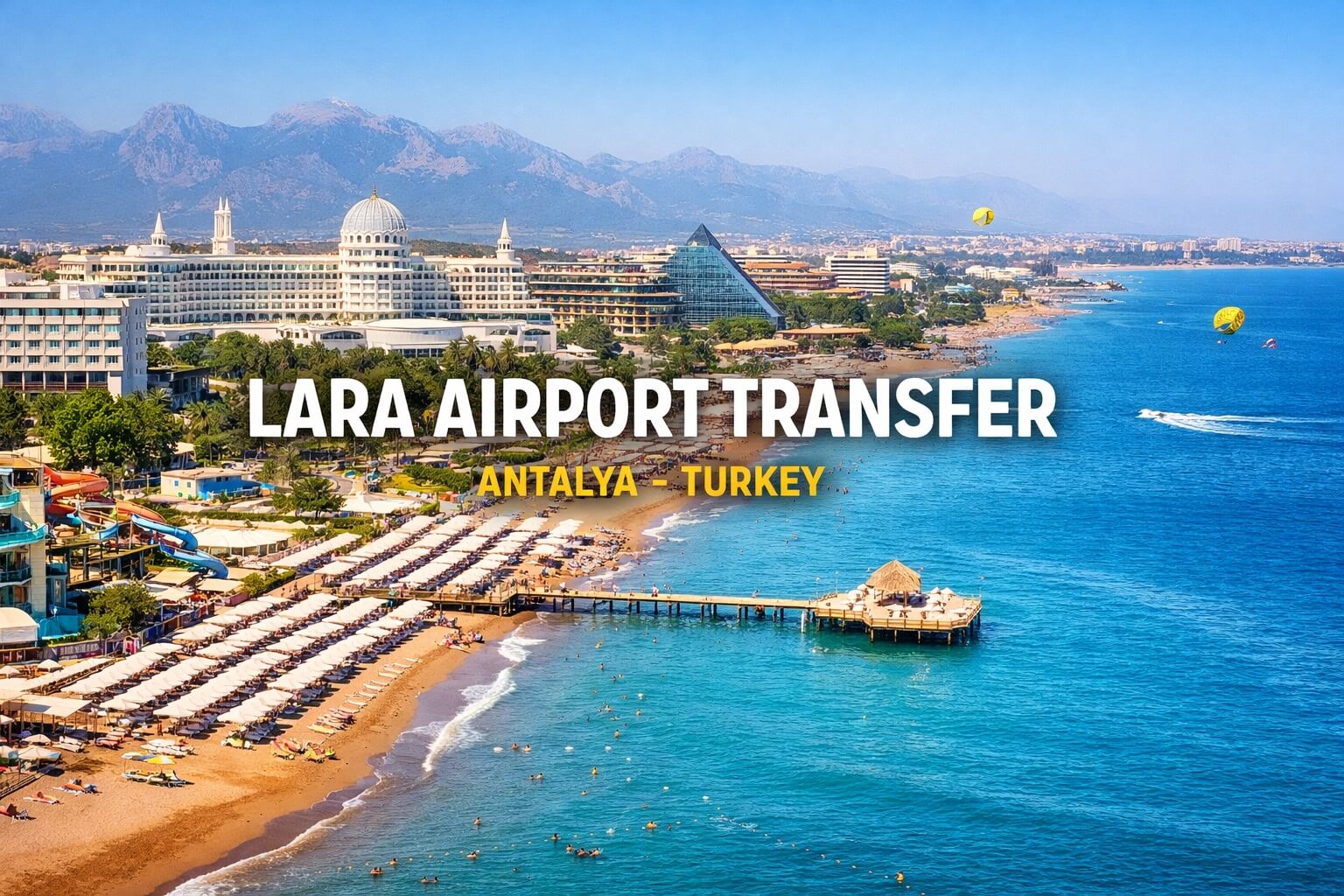 Lara Airport Transfer VIP Transfer from Antalya Airport
