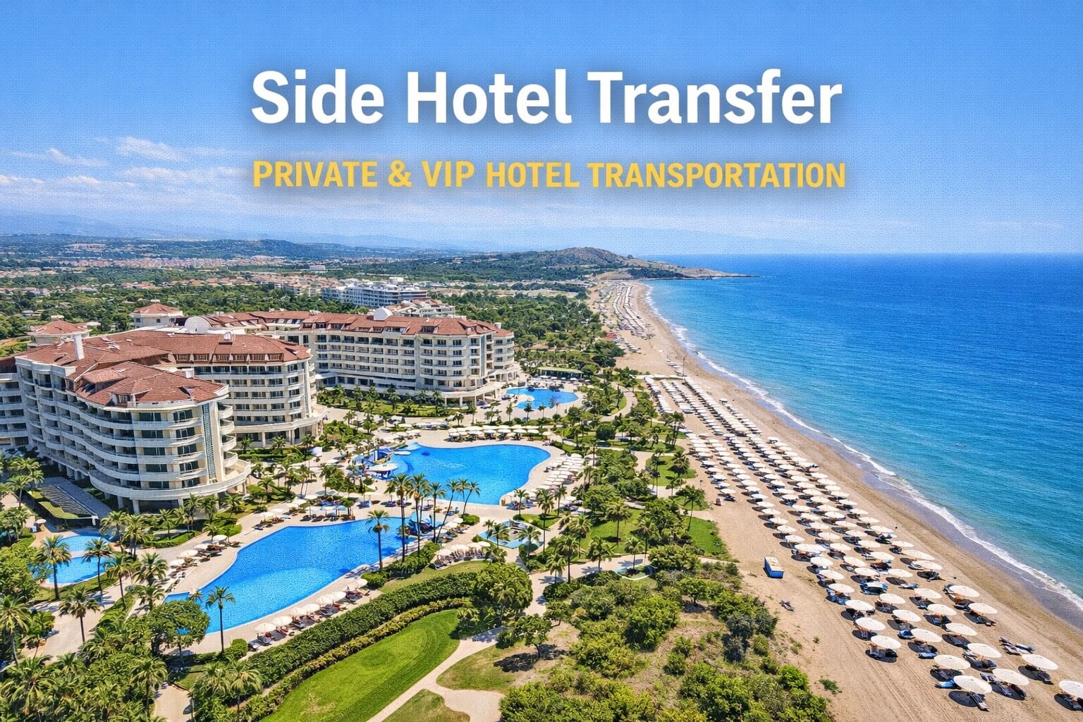 Side Hotel Transfer - Private & VIP Hotel Transportation
